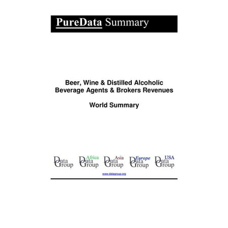 Beer, Wine & Distilled Alcoholic Beverage Agents & Brokers Revenues World Summary -