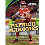 JON M. FISHMAN Sports All-Stars (Lerner (Tm) Sports): Patrick Mahomes (Paperback)