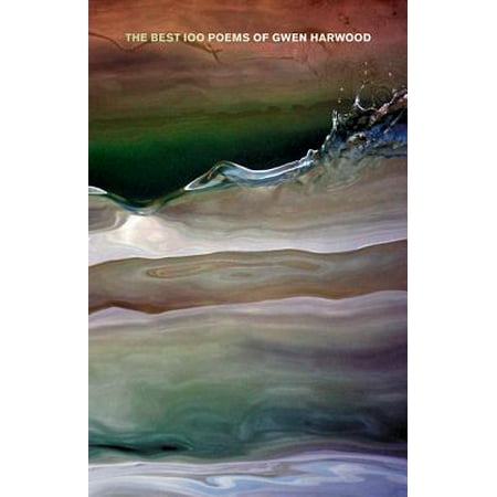 The Best 100 Poems of Gwen Harwood - eBook