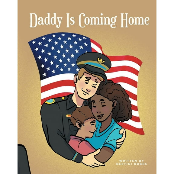 Daddy Is Coming Home, (Paperback)