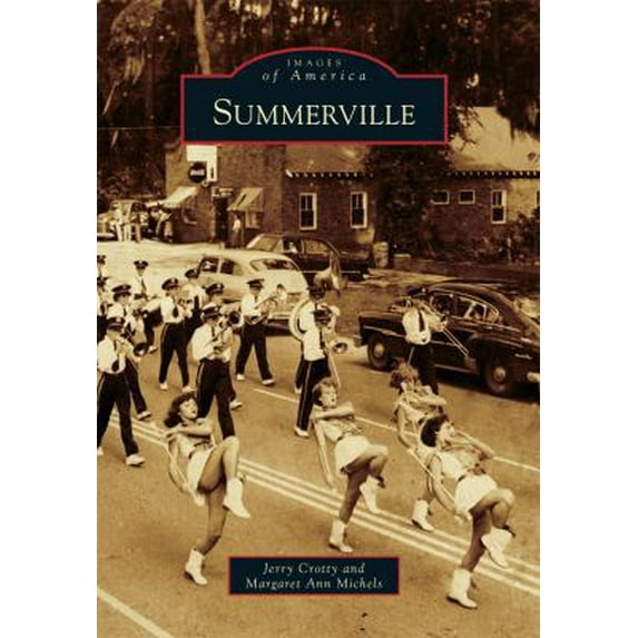 Pre-Owned Images of America: Summerville (Paperback)