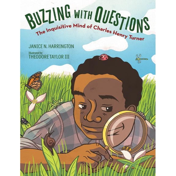 Pre-Owned Buzzing with Questions: The Inquisitive Mind of Charles Henry Turner (Hardcover) 1629795585 9781629795584