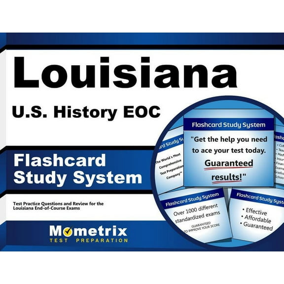 Louisiana U.S. History Eoc Flashcard Study System : Louisiana Eoc Test Practice Questions & Exam Review for the Louisiana End-Of-Course Exams (Cards)