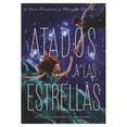thumbnail image 1 of Libro Atados A Las Estrellas Tapa Blanda, Autor Amie Kaufman, Editorial La Galera La Galera 9788424658564, 1 of 2