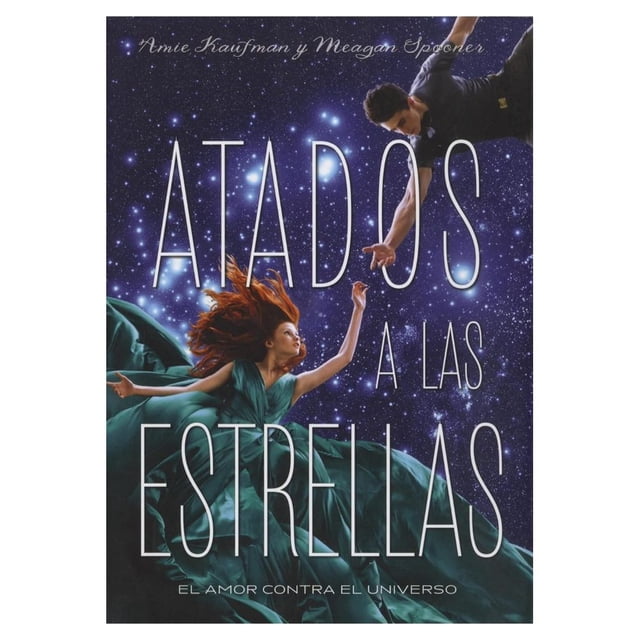 Libro Atados A Las Estrellas Tapa Blanda, Autor Amie Kaufman, Editorial La Galera La Galera 9788424658564