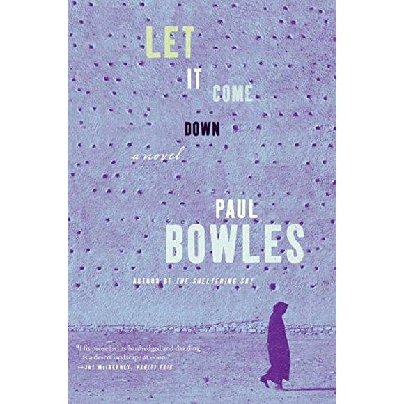Let It Come Down By Bowles, Paul