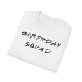thumbnail image 5 of Birthday Squad, Gildan Unisex Softstyle T-Shirt, Graphic Tee, S-3XL, 5 of 5