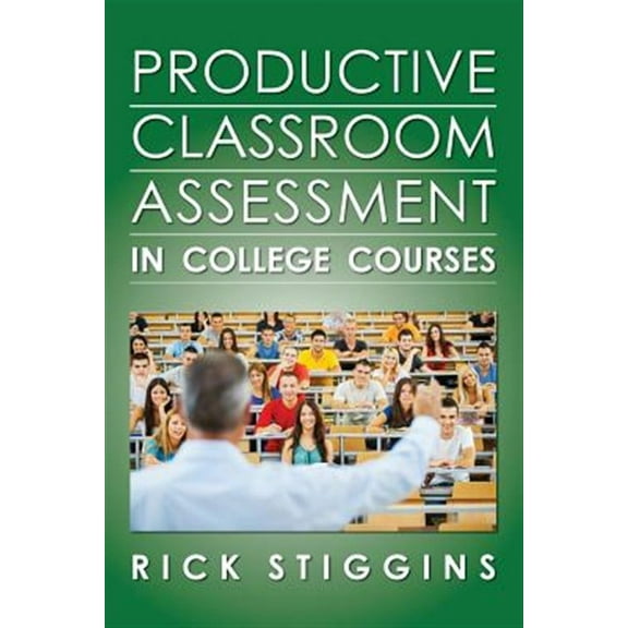 Productive Classroom Assessment in College Courses (Paperback)