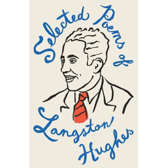 Vintage Classics Selected Poems of Langston Hughes: A Classic Collection of Poems by a Master of American Verse, (Paperback)