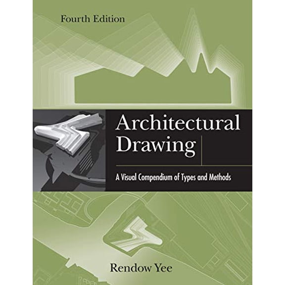 Pre-Owned Architectural Drawing: A Visual Compendium of Types and Methods (Paperback) 1118012879 9781118012871