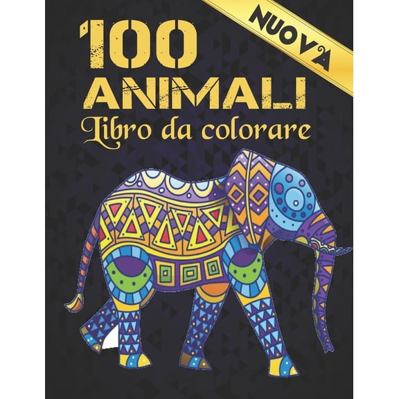 Libro Colorare Animali Nuova: Libro da colorare Allevia lo stress Disegni di animali 100 Animali Adulti Libro da colorare Leoni Draghi Cani Gatti Cavalli Gufi Uccelli Tigri e altro 100 Pagine (Paperba
