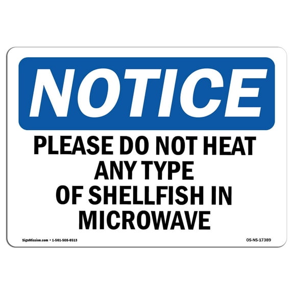 SignMission OS-NS-A-1824-L-17389 18 x 24 in. OSHA Notice Sign - Please Do Not Heat Any Type of Shellfish