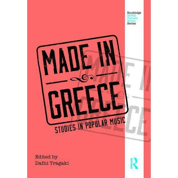 Routledge Global Popular Music Made in Greece: Studies in Popular Music, (Paperback)