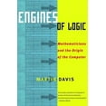 thumbnail image 1 of Pre-Owned Engines of Logic: Mathematicians & the Origin of the Computer (Paperback) 0393322297 9780393322293, 1 of 1