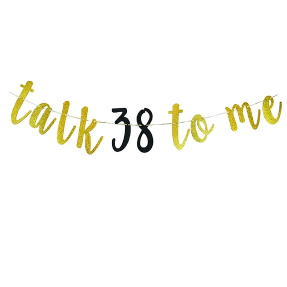 Talk 38 to Me Banner for Men/Women's 38th Birthday /Anniversary Party Decorations/Cheers to 38 Years Party Sign /Happy 38th Birthday/Anniversary Banner