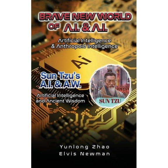 Brave New World of A.I A.I: Artificial Intelligence & Anthropoid Intelligence, (Hardcover)