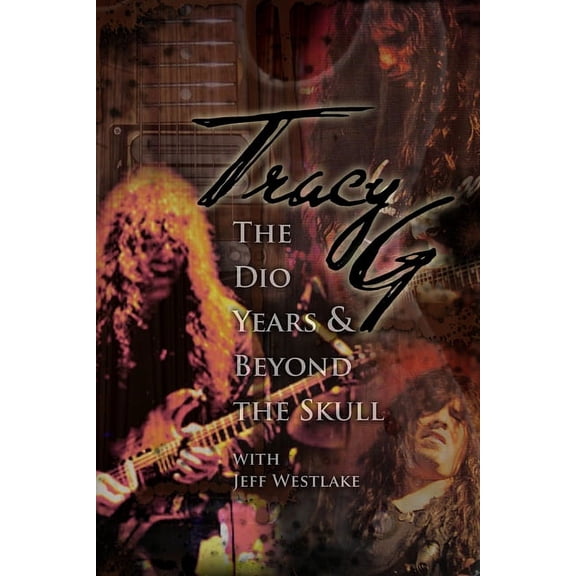 Tracy G - The Dio Years & Beyond the Skull
