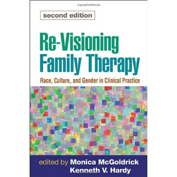 Pre-Owned Re-Visioning Family Therapy, Second Edition: Race, Culture, and Gender in Clinical Practice (Revisioning Family Therapy: Race, Culture, & Gender in) Paperback