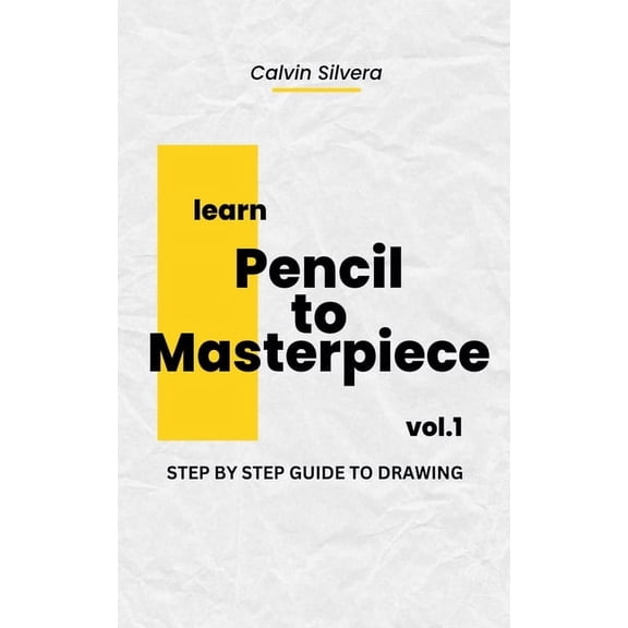 Pencil to Masterpiece, (Paperback)