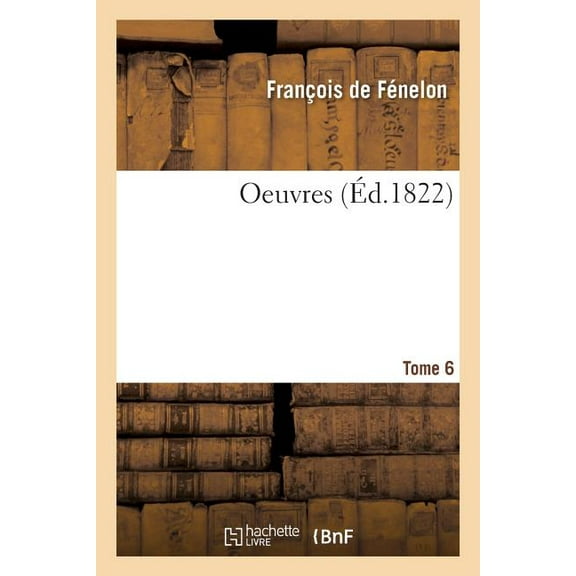 Oeuvres. Tome 6 (Paperback)