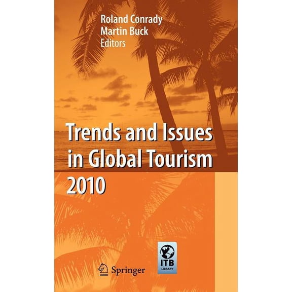 Trends and Issues in Global Tourism Trends and Issues in Global Tourism, (Hardcover)