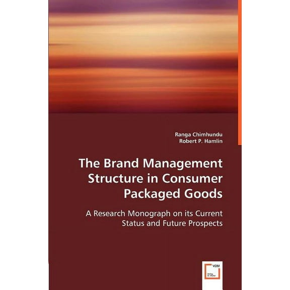 The Brand Management Structure in Consumer Packaged Goods (Paperback)