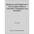 thumbnail image 1 of Pre-Owned Geraniums and Pelagoniums: The Complete Guide to Cultivation, Propagation and Exhibition (Hardcover) 1852230347 9781852230340, 1 of 1