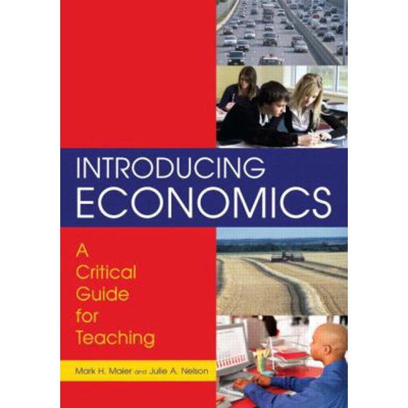 Pre-Owned Introducing Economics: A Critical Guide for Teaching: A Critical Guide for Teaching (Paperback) 0765616769 9780765616760