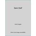 thumbnail image 1 of Pre-Owned Dark Wolf (Hardcover) 1624904564 9781624904561, 1 of 1