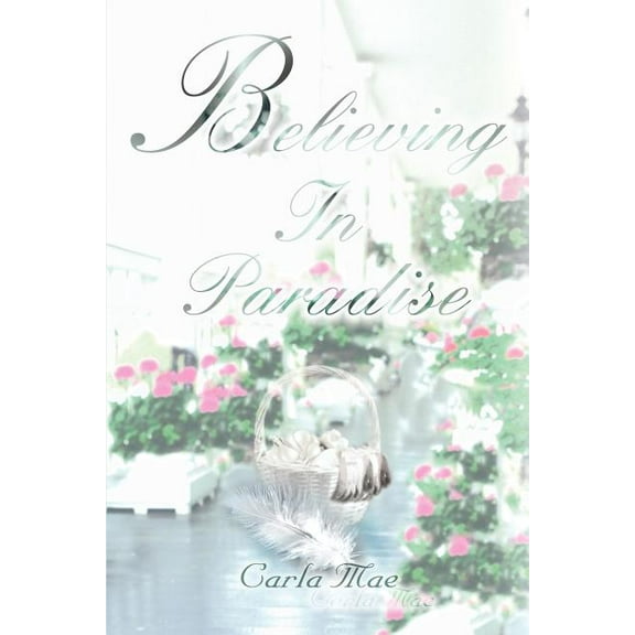 Believing In Paradise (Paperback)
