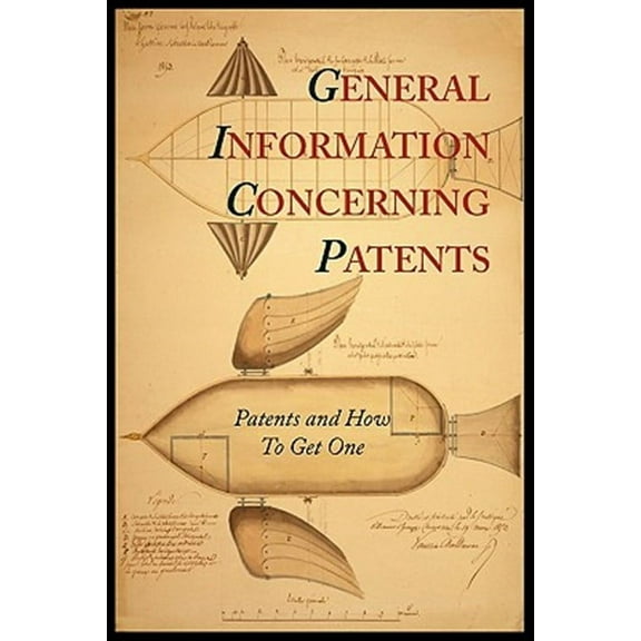 General Information Concerning Patents [Patents and How To Get One:  A Practical Handbook]