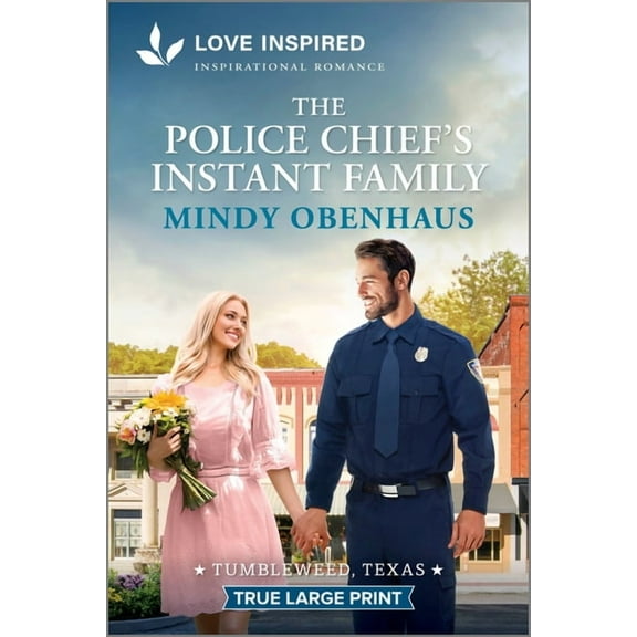 Tumbleweed, Texas The Police Chief's Instant Family: An Uplifting Inspirational Romance, Book 3, (Paperback)