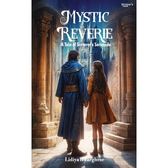 Mystic Reverie: A Tale of Sorcerer's Serenade, (Paperback)