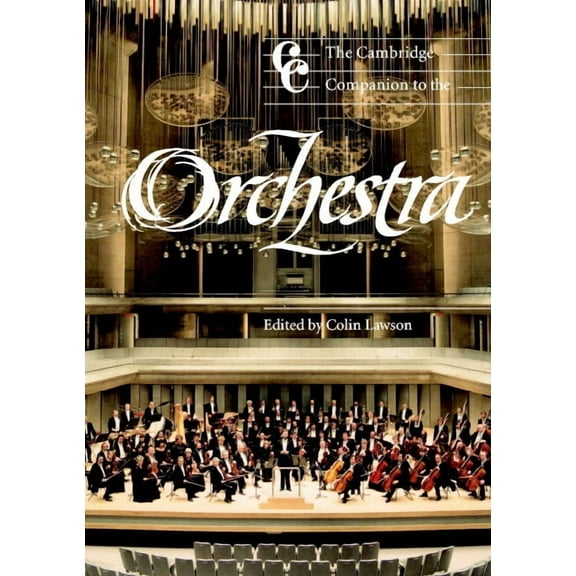 Cambridge Companions to Music The Cambridge Companion to the Orchestra, (Paperback)