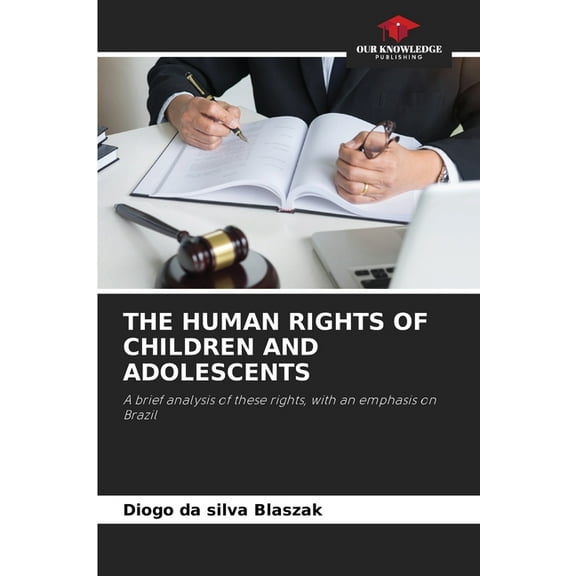 The Human Rights of Children and Adolescents, (Paperback)