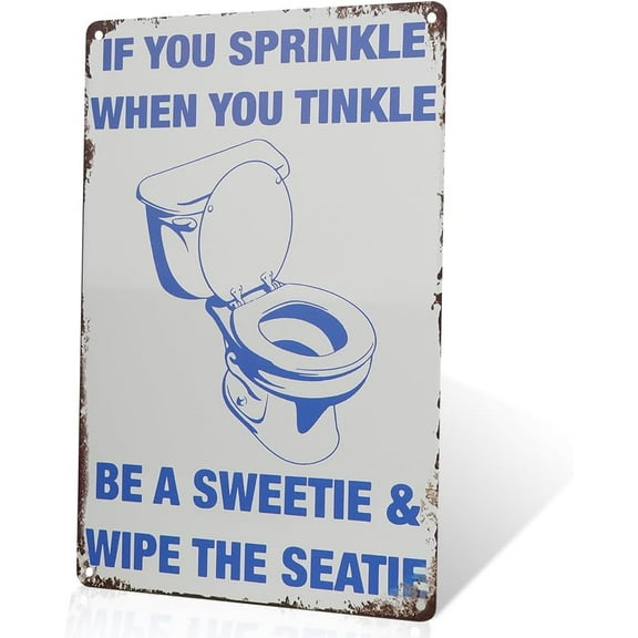 If You Sprinkle When You Tinkle BE A SWEETIE WIPE THE Metal Tin Sign 12 X 8 Inch