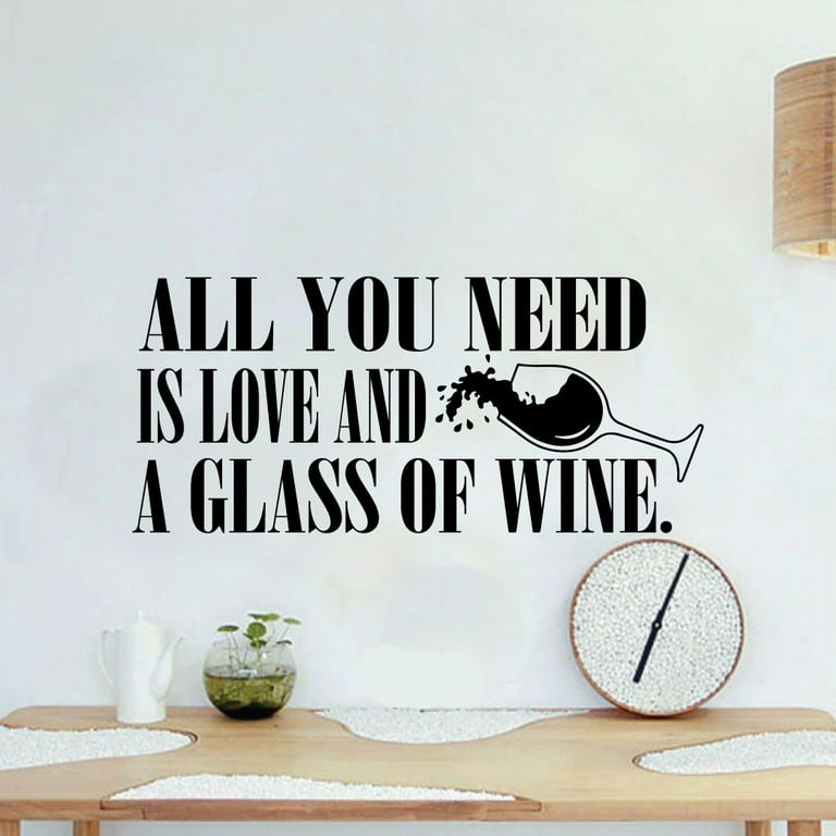 All You Need Is Love And A Glass Of Wine - Glass Of Wine Silhouette Life  Quote Vinyl Wall Sticker Art Decal Home Bar Area Chill Wall Decoration  House Home Decor Stickers