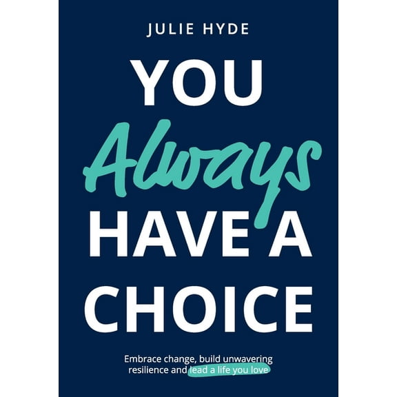 You Always Have A Choice, (Paperback)