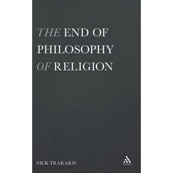 The End of Philosophy of Religion, (Hardcover)
