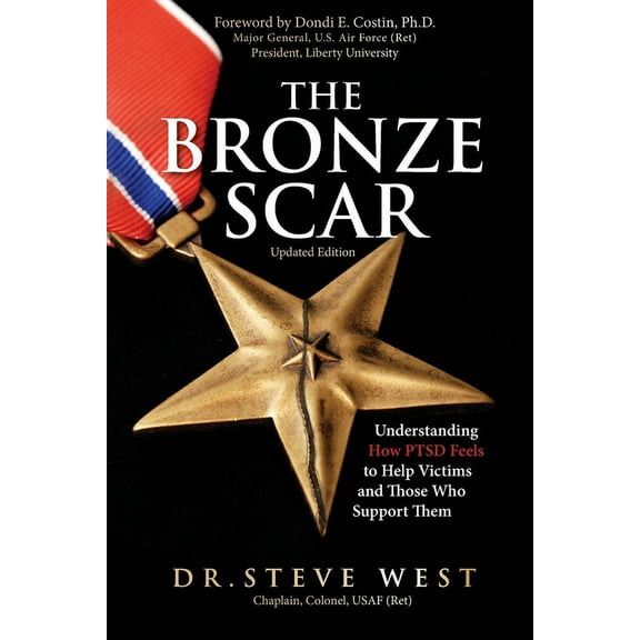 The Bronze Scar: Understanding How PTSD Feels to Help Victims and Those Who Support Them, (Paperback)