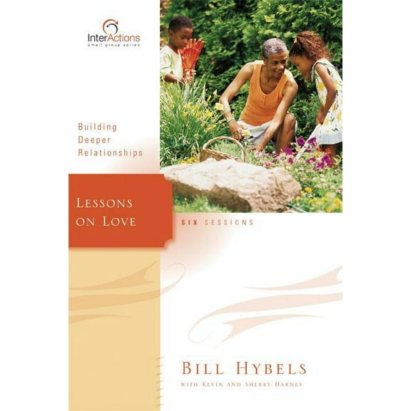 Interactions Small Group The Lessons on Love (Revised), (Paperback)