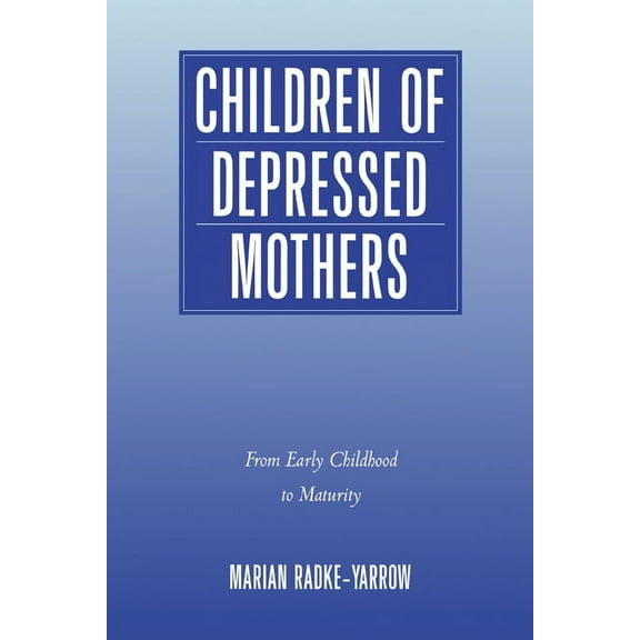 Children of Depressed Mothers: From Early Childhood to Maturity, (Hardcover)