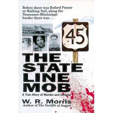 The State-Line Mob: A True Story of Murder and Intrigue, (Paperback)