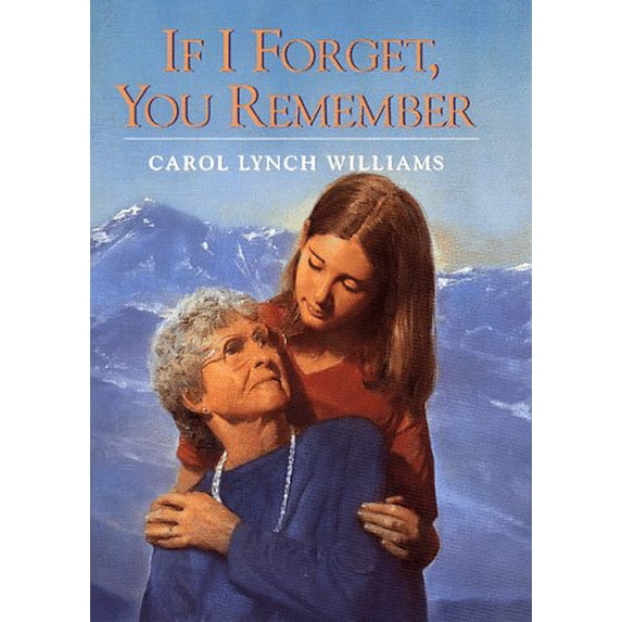 Pre-Owned If I Forget, You Remember (Hardcover) by Carol Lynch Williams