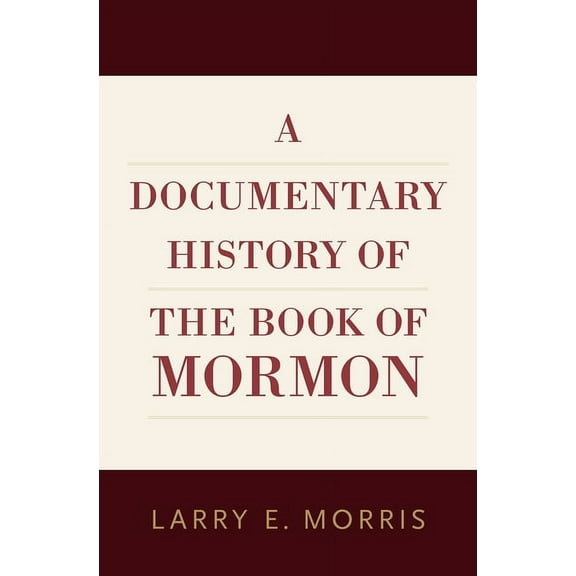 A Documentary History of the Book of Mormon, (Hardcover)