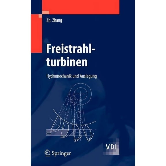 VDI-Buch Freistrahlturbinen: Hydromechanik Und Auslegung, (Hardcover)