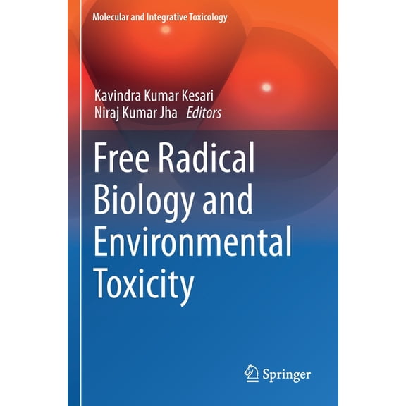 Molecular and Integrative Toxicology Free Radical Biology and Environmental Toxicity, (Paperback)