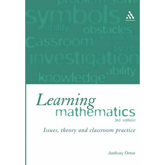 Learning Mathematics: Issues, Theory and Classroom Practice, (Paperback)