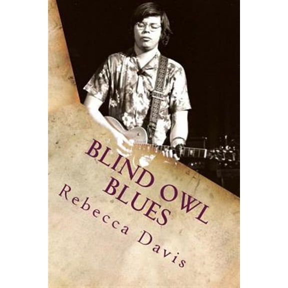Pre-Owned Blind Owl Blues: The Mysterious Life and Death of Blues Legend Alan Wilson Paperback