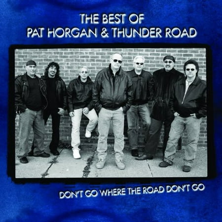 The Best Of Pat Horgan and Thunder Road